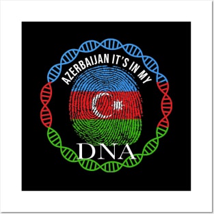 Azerbaijan Its In My DNA - Gift for Azerbaijani From Azerbaijan Posters and Art